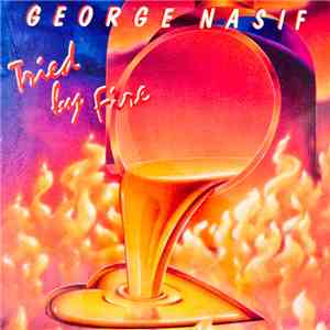 George Nasif - Tried By Fire mp3 album
