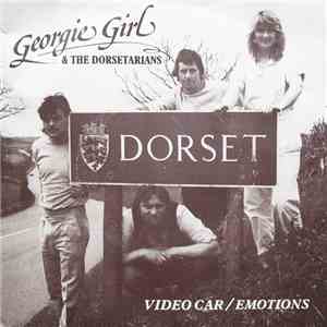 Georgie Girl And The Dorsetarians - Video Car / Emotions mp3 album