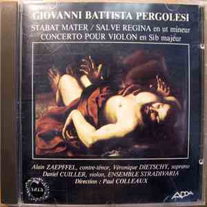 Giovanni Battista Pergolesi - Stabat Mater, Salve Regina, Concerto Pour Violon mp3 album