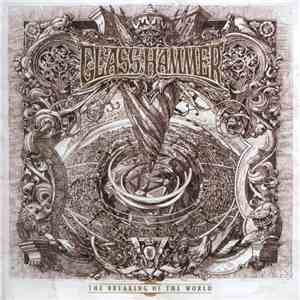 Glass Hammer - The Breaking Of The World mp3 album