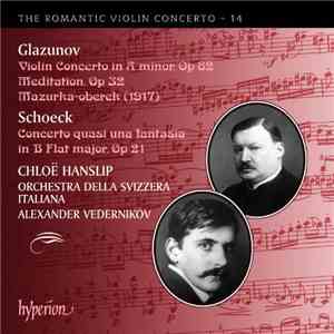 Glazunov · Schoeck - Chloë Hanslip, Orchestra Della Svizzera Italiana, Alexander Vedernikov - Violin Concertos mp3 album