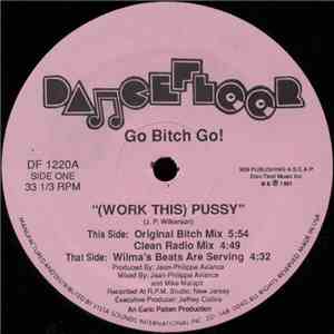 Go Bitch Go! - (Work This) Pussy mp3 album