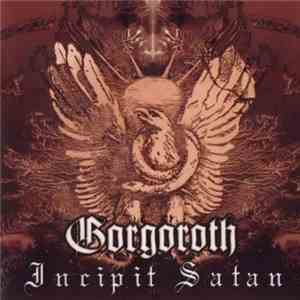 Gorgoroth - Incipit Satan mp3 album
