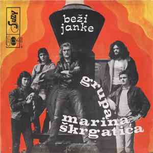 Grupa Marina Škrgatića - Beži Janke / Vjeruj mp3 album