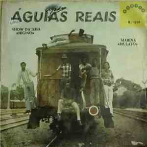 Águias Reais - Show Da Ilha mp3 album
