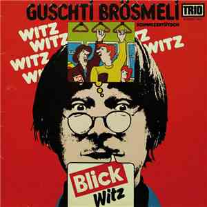 Guschti Brösmeli - Blick-Witz mp3 album