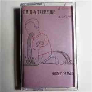 Hair & Treasure - Double Dragon mp3 album