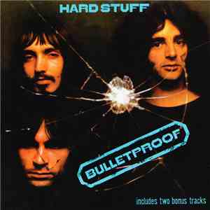 Hard Stuff  - Bulletproof mp3 album