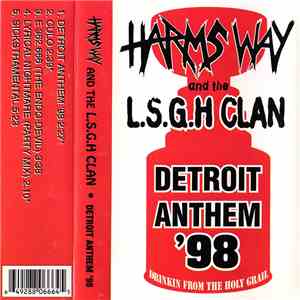 Harms Way And The L.S.G.H. Clan - Detroit Anthem '98 mp3 album
