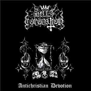 Hell's Coronation - Antichristian Devotion mp3 album