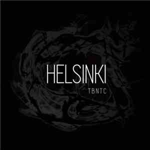 Helsinki - TBNTC mp3 album