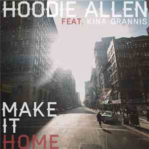 Hoodie Allen Feat. Kina Grannis - Make It Home mp3 album