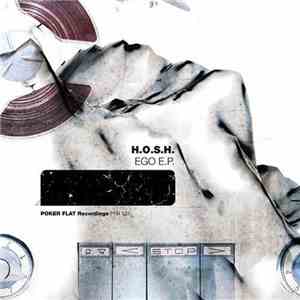 H.O.S.H. - Ego E.P. mp3 album