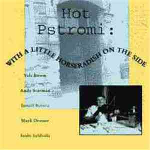 Hot Pstromi - With A Little Horseradish On The Side mp3 album