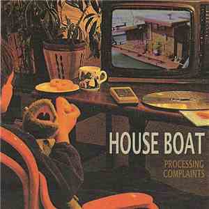 House Boat - Processing Complaints mp3 album