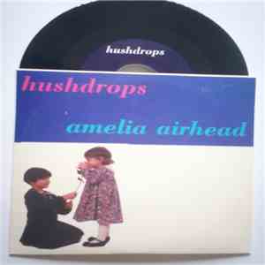 Hushdrops - Transmission/Miami Rap b/w Amelia Airhead mp3 album