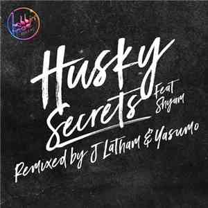 Husky Feat Shyam - Secrets mp3 album