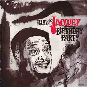 Illinois Jacquet - Birthday Party mp3 album