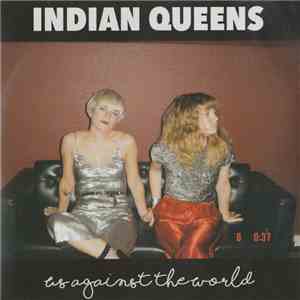 Indian Queens - Us Against The World mp3 album