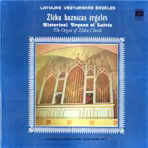 J. S. Bahs / C. Franks / M. Rēgers / Jāz. Mediņš / R. Jermaks - Aivars Kalējs - Zlēku Baznīcas Ērģeles = Орган Церкви Злекас = The Organ Of Zlēku Church mp3 album