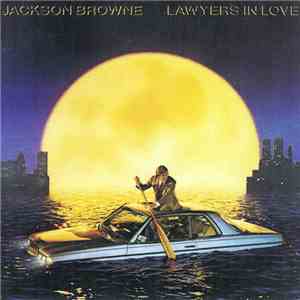 Jackson Browne - Lawyers In Love mp3 album
