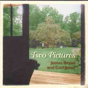James Bryan  And Carl Jones  - Two Pictures mp3 album