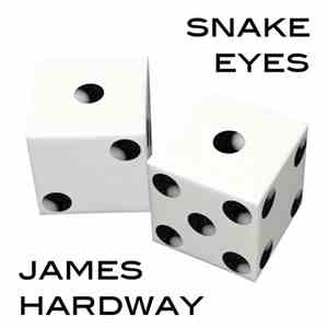 James Hardway - Snake Eyes mp3 album