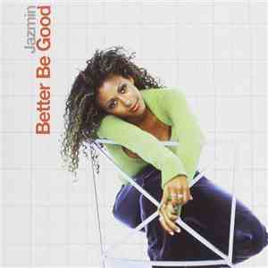 Jazmin  - Better Be Good mp3 album