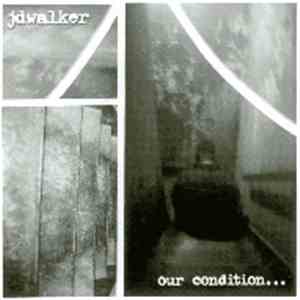 JD Walker - Our Condition... mp3 album