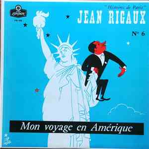 Jean Rigaux - Histoires De Paris, N.6 : Mon Voyage En Amérique mp3 album