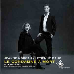 Jeanne Moreau Et Étienne Daho - Le Condamné À Mort mp3 album