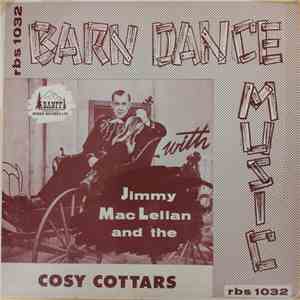 Jimmy MacLellan And The Cosy Cottars - Barn Dance Music mp3 album
