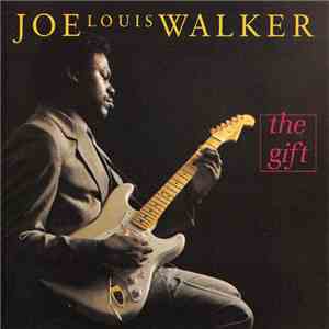 Joe Louis Walker - The Gift mp3 album
