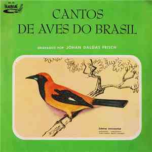 Johan Dalgas Frisch - Cantos De Aves Do Brasil mp3 album