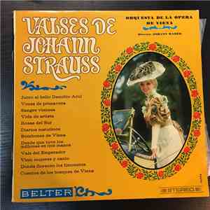 Johann Strauss – Orquesta De La Opera De Viena, Johann Haber - Valses De Johann Strauss mp3 album