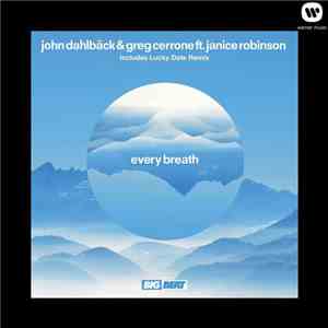 John Dahlbäck & Greg Cerrone ft. Janice Robinson - Every Breath mp3 album