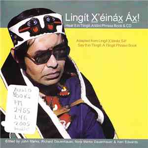 John Marks , Richard Dauenhauer, Nora Marks Dauenhauer & Keri Edwards - Lingit X̲'éináx̲ Áx̲! - Hear It In Tlingit: A Mini Phrase Book & CD mp3 album