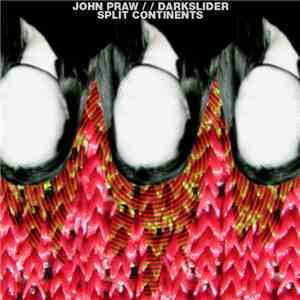 John Praw / / Darkslider - Split Continents mp3 album