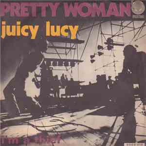 Juicy Lucy - Pretty Woman / I'm A Thief mp3 album