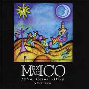 Julio Cesar Oliva - México Mágico mp3 album