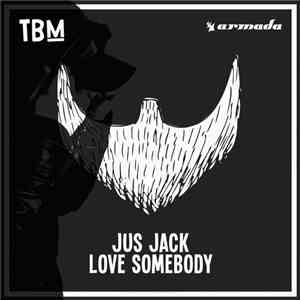 Jus Jack - Love Somebody mp3 album