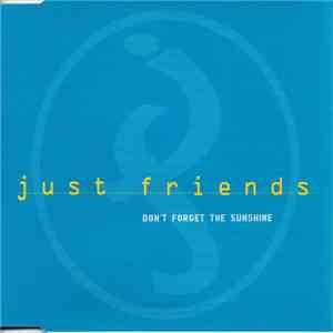 Just Friends - Don't Forget The Sunshine mp3 album