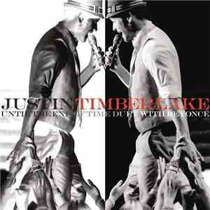 Justin Timberlake Duet With Beyoncé - Until The End Of Time mp3 album