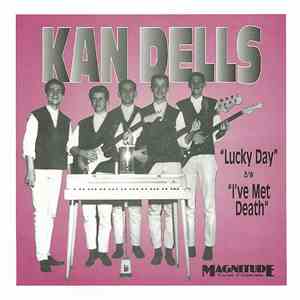 Kan Dells - Lucky Day / I've Met Death mp3 album