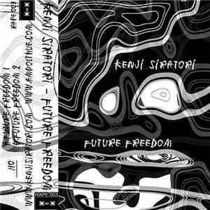 Kenji Siratori - Future Freedom mp3 album