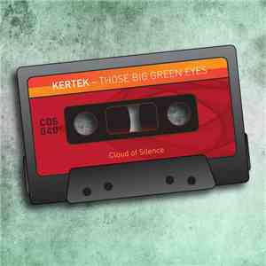 Kertek - Those Big Green Eyes mp3 album