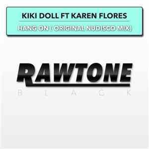 Kiki Doll Ft Karen Flores - Hang On (Original Nudisco Mix) mp3 album