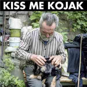 Kiss Me Kojak - Tys Byl Vždycky Víc Přítel Můj, Než Já Jsem Chtěl Být Přítel Tvůj mp3 album