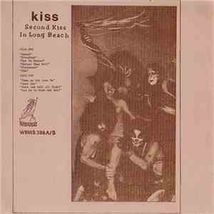 Kiss - Second Kiss In Long Beach mp3 album