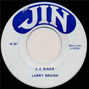 Larry Brasso - C. C. Rider / I Was Just Walking Out The Door mp3 album